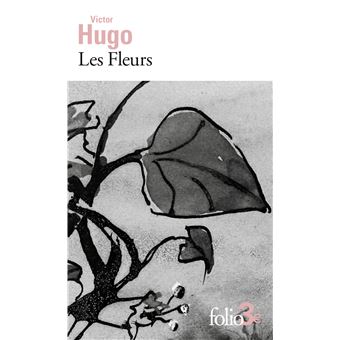 Ebook: Les Fleurs, Victor Hugo, Gallimard, Folio 2 euros / 3 euros,  2800227099188 - Librairie L'Armitière