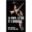 Le Pape, le kid et l'iroquois (Bourbon Kid, Tome 6)