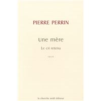 Le cri retenu Une mère