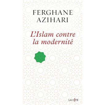 L'Islam contre la modernité - 1