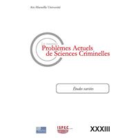 Problèmes Actuels de Sciences Criminelles Volume XXXIII (Les nouveaux)