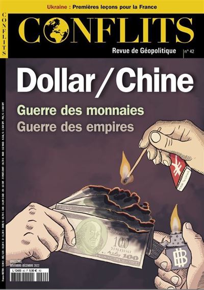 Conflits n°42 : Dollar / Chine - Nov-Dec 2022 -  Collectif - broché