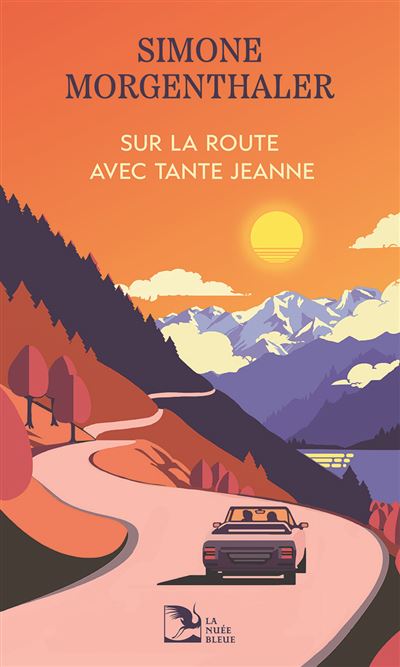 Sur la route avec tante jeanne - Simone Morgenthaler - La Nuee Bleue - broché - Roman - La Nuee Bleue