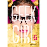 Geek Girl - Tome 6 : Geek girl - tome 6