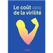 Le coût de la virilité