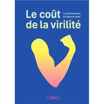Le coût de la virilité - Illustré