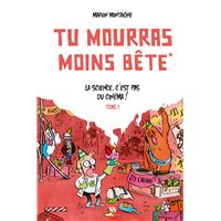 Tu mourras moins bête - Tome 1 - Tu mourras moins bête