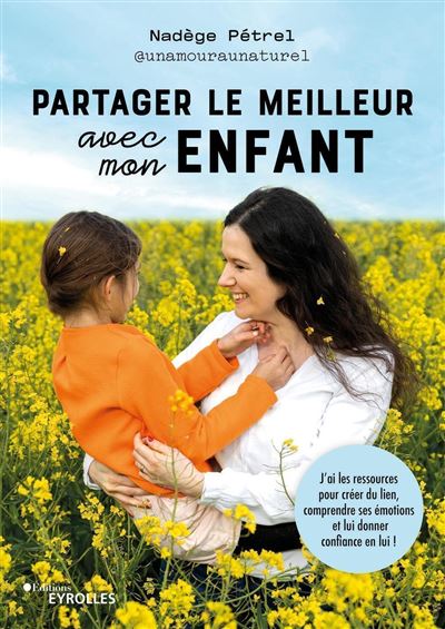 Partager le meilleur avec mon enfant J'ai les ressources