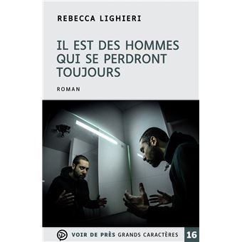 Il est des hommes qui se perdront toujours : roman