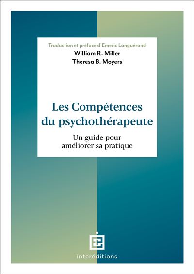 Les Compétences du psychothérapeute Un guide pour améliorer sa pratique - William Richard Miller - Intereditions - broché - Guide