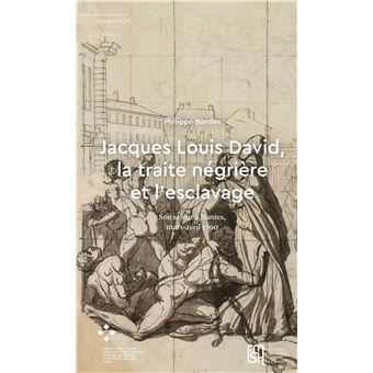 Jacques Louis David, la traite négrière et l'esclavage - 1