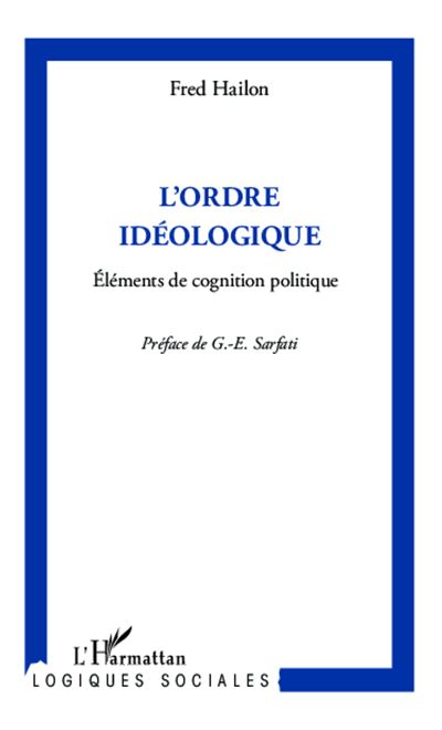 L'ordre ideologique Elements de cognition politique - Fr