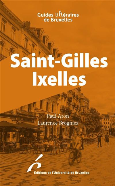 Saint-Gilles Ixelles - Paul Aron - broché