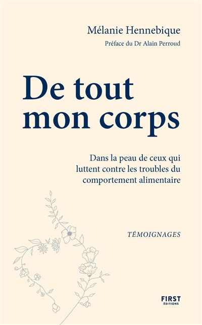De tout mon corps : dans la peau de celles et ceux qui luttent contre les troubles alimentaires - Mélanie Hennebique (2025) De tout mon corps : dans la peau de celles et ceux qui luttent contre les troubles alimentaires - Mélanie Hennebique (2025)