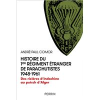 Histoire du 1er Régiment Étranger de Parachutistes 1948-1961 - Des rizières d'Indochine au putsch d'Alger