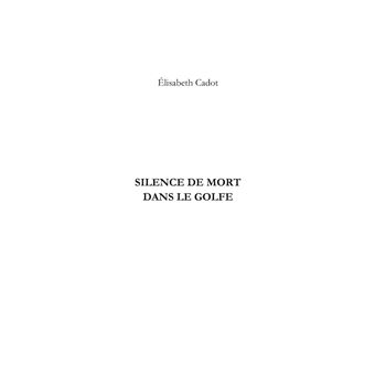 Silence de mort dans le Golfe