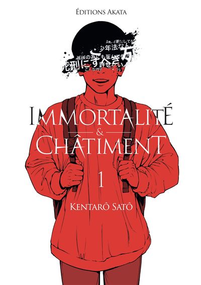 Immortalité et Châtiment - Tome 1 - Kentaro Sato - Akata - broché - Manga - Akata