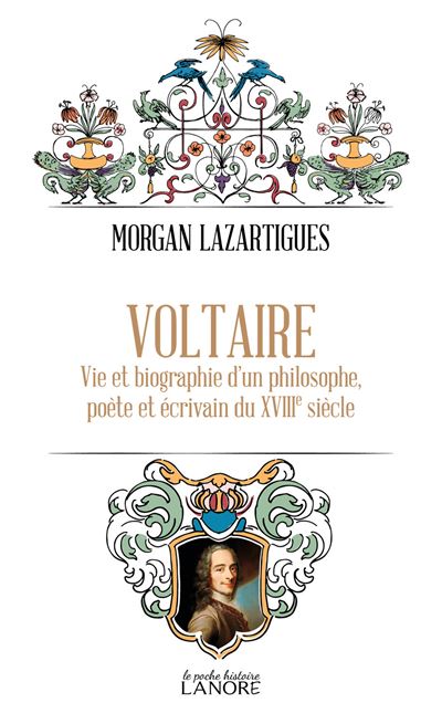 Voltaire - Vie et biographie d'un philosophe, poete et e