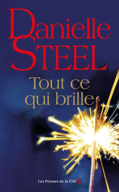 Tout ce qui brille - Danielle Steel - Presses De La Cite - broché - Roman - Presses De La Cite