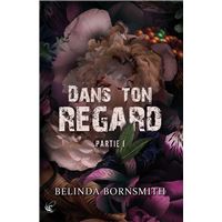 Dans ton regard - Partie I
