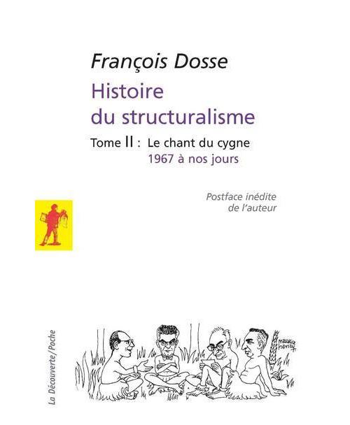L'histoire du structuralisme - tome 2 - le champ du signe 1967 à nos jours - François Dosse - broché