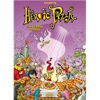 Heroic Pizza T03 - Ad Pizzam Eternam