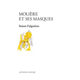 MOLIERE ET SES MASQUES - 1