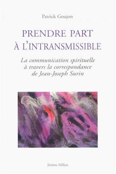Prendre part a l'intransmissible - Patrick Goujon - broché