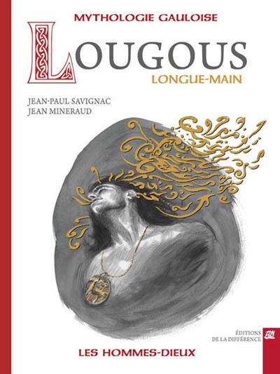 Lougous, longue-main - Mythologie gauloise
