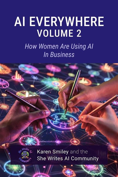 AI Everywhere, Volume 2 How Women Are Using AI In Business -  Karen Smiley - Six Peas Press - ebook (ePub) - Livre
