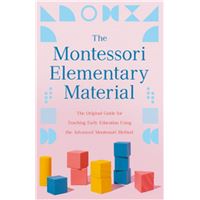 The Montessori Elementary Material