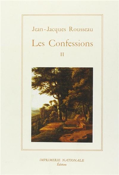 Les Confessions tome II - Confessions - Jean-Jacques Rousseau - Impr.nationale - Livre