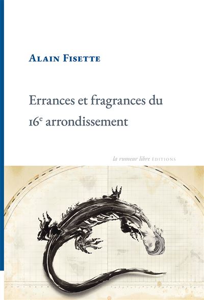 Errances et fragrances du 16e arrondissement - Alain Fisette - broché