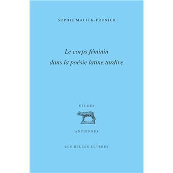 Le corps féminin dans la poésie latine tardive - 1