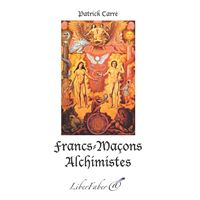 Francs-Maçons Alchimistes