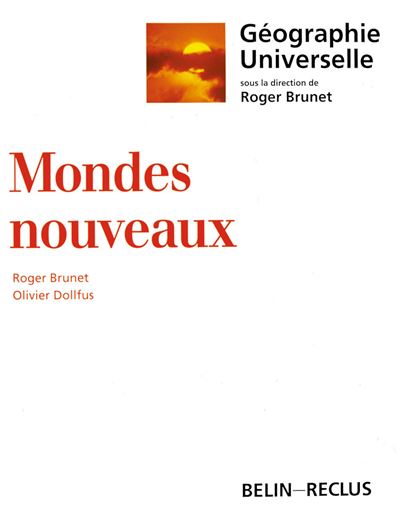 Géographie universelle : Mondes nouveaux - Roger Brunet - relié