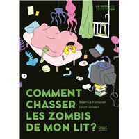 Comment chasser les zombis de mon lit ?