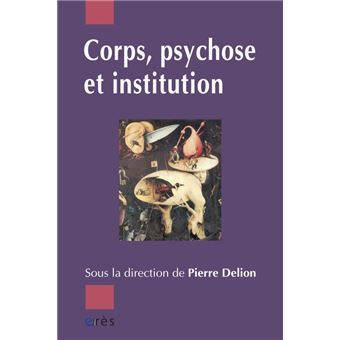 Corps, psychose et institution - 1