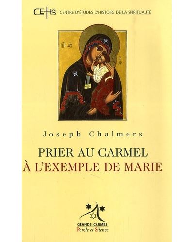 Prier au carmel a l'exemple de marie