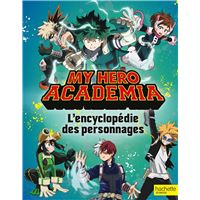 My Hero Academia - L'encyclopédie des personnages
