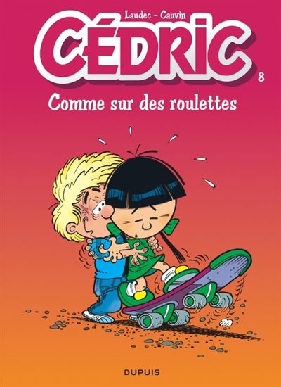 Cédric - tome 8  - Comme sur des roulettes