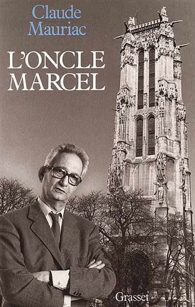 Temps immobile T10 L'oncle Marcel - Claude Mauriac - Grasset - broché - Livre