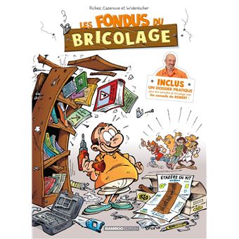 Les Fondus Du Bricolage - Les Fondus Du Bricolage, T01 - 1