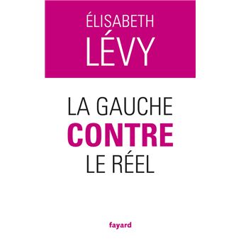 La gauche contre le réel - 1