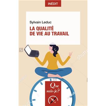 La Qualité De Vie Au Travail - Dernier Livre De Sylvain Leduc ...