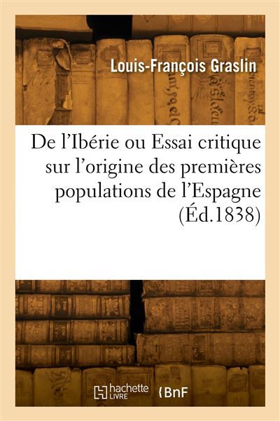 De l'Iberie ou Essai critique sur l'origine des prem