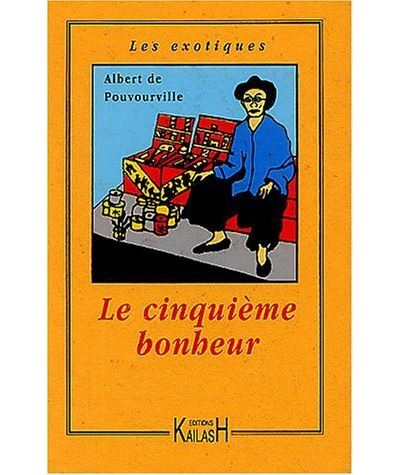 Le cinquième bonheur - Albert de Pouvourville - broché