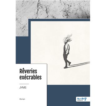 Rêveries exécrables - 1