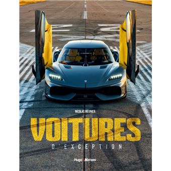 Voitures d'exception : Nicolas Meunier - 2755671769 - Livres Auto et Moto -  Livres Sports
