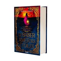 Le Baiser Amer Des Étoiles - ed.collector : Le Baiser amer des étoiles - Tome 01 (relié collector)